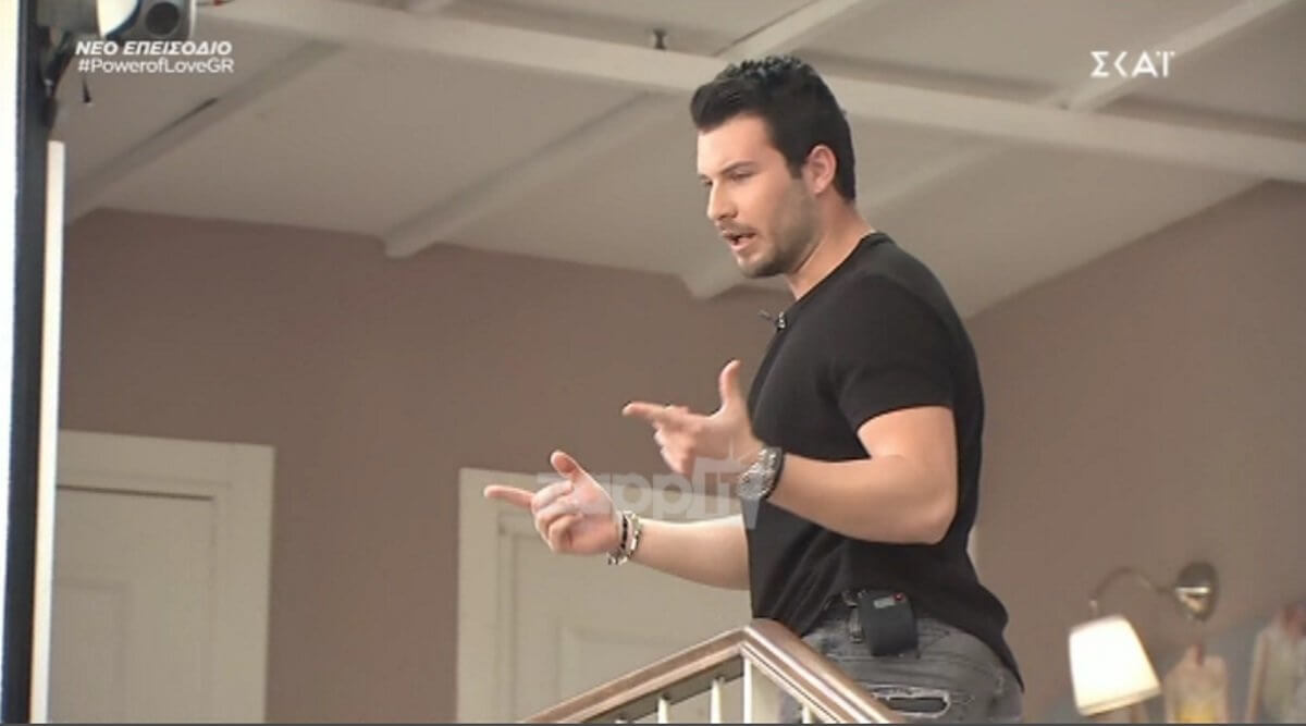 Power of Love: Όρμησε έξαλλος στο σπίτι των γυναικών! “Αν είμαι άντρας το ξέρω εγώ”!
