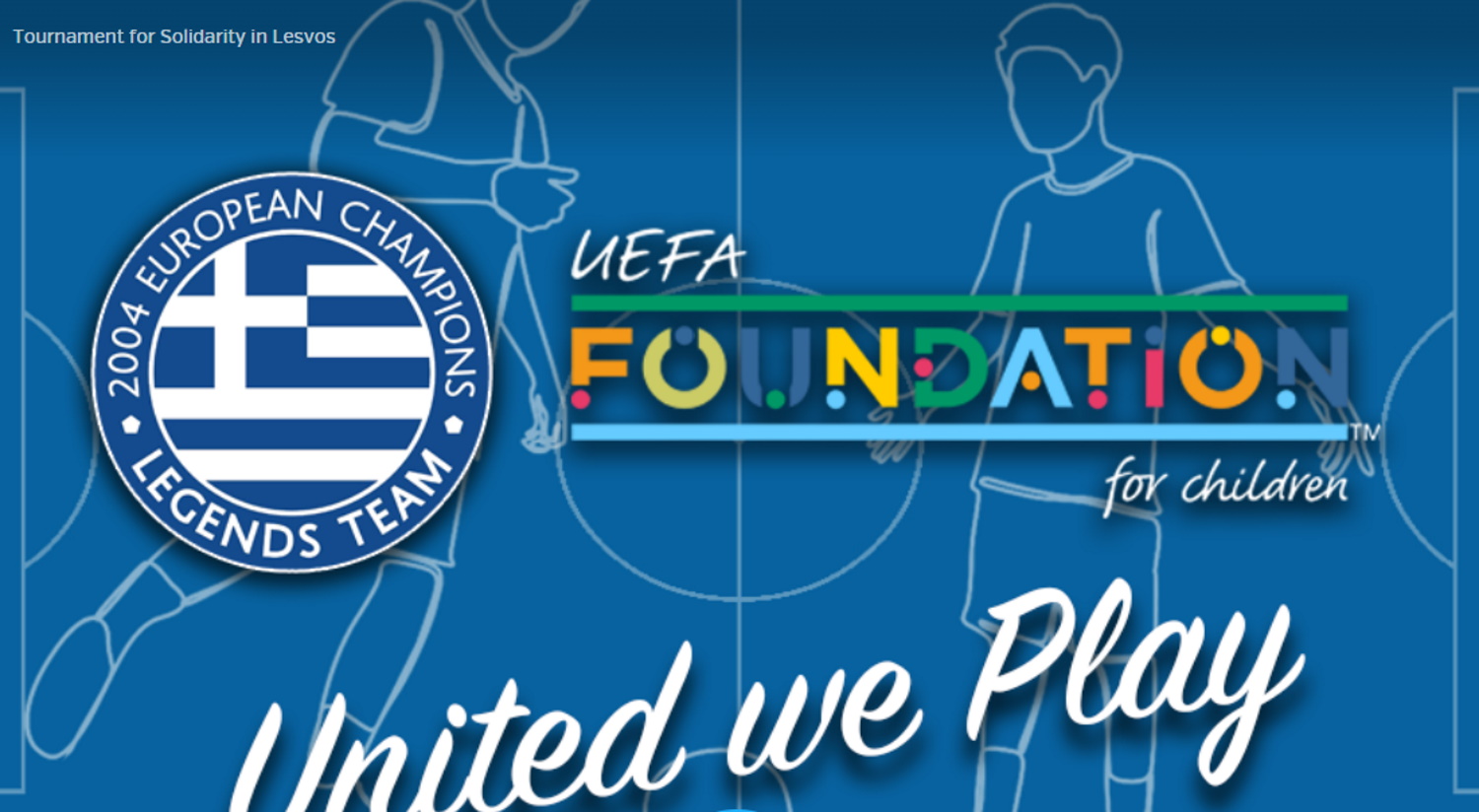 Legends 2004: Σε τουρνουά αλληλεγγύης με το UEFA Foundation For Children στη Μυτιλήνη