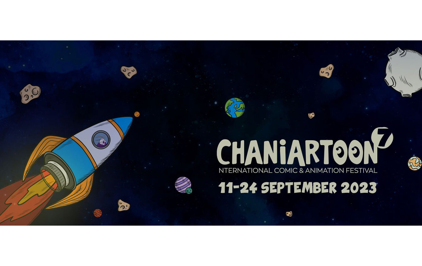 Το διαστημικό 7ο Διεθνές Φεστιβάλ Comic & Animation «Chaniartoon» απογειώνεται