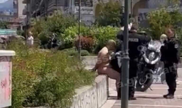 Νεαρός άντρας περιφερόταν γυμνός στο κέντρο της Λάρισας